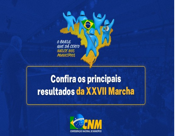 XXVII Marcha: confira os principais destaques do maior evento municipalista